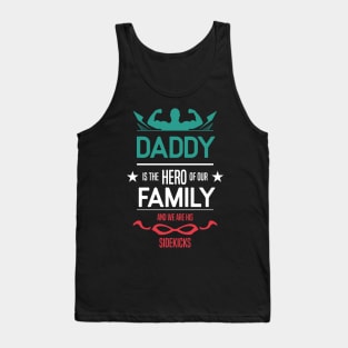daddy is the hero of our family Re:Color 02 Tank Top